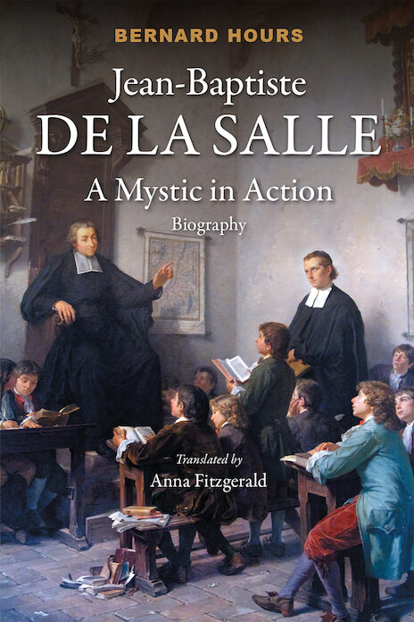 Jean-Baptiste de La Salle: A Mystic in Action