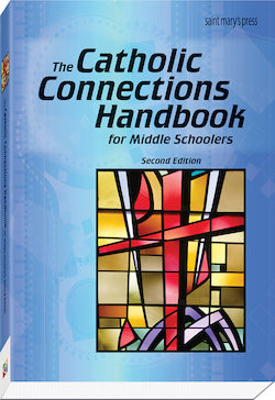 The Catholic Connections Handbook for Middle Schoolers, Second Edition