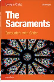 The Sacraments: Encounters with Christ, First Edition